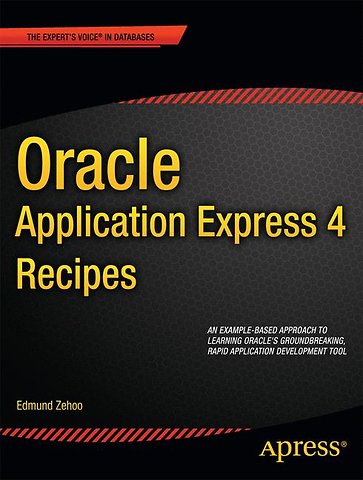 Oracle Application Express 4 Recipes