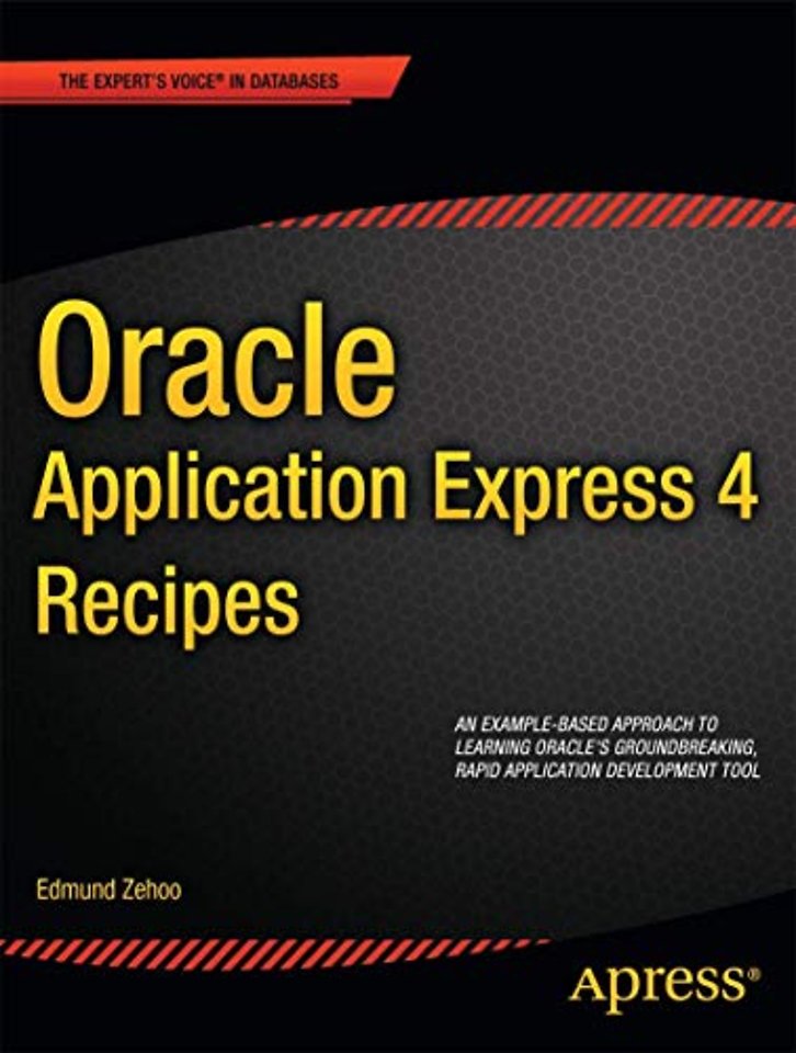 Oracle Application Express 4 Recipes