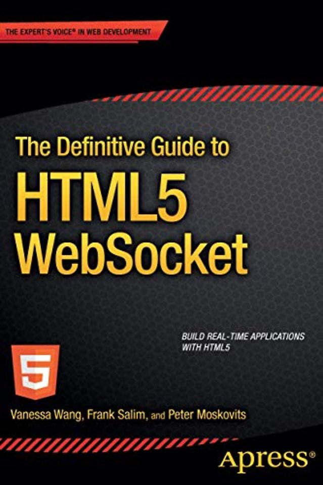 Definitive Guide to HTML5 WebSocket