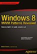 Windows 8 MVVM Patterns Revealed Windows 8 MVVM Patterns Revealed