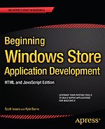 Beginning Windows Store Application Development – HTML and JavaScript Edition