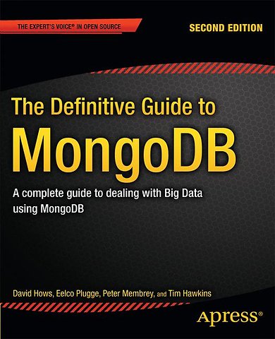 The Definitive Guide to MongoDB
