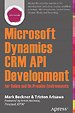 Microsoft Dynamics CRM API Development for Online and On-Premise Environments Microsoft Dynamics CRM API Development for Online and On-Premise Environments