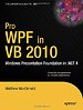 Pro WPF with VB 2010 Pro WPF with VB 2010