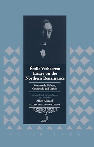 Emile Verhaeren: Essays on the Northern Renaissance