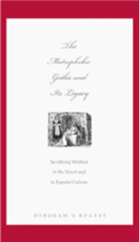The Matrophobic Gothic and Its Legacy