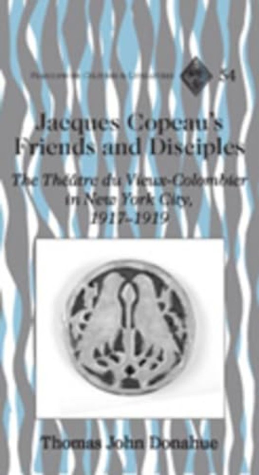 Jacques Copeau's Friends and Disciples