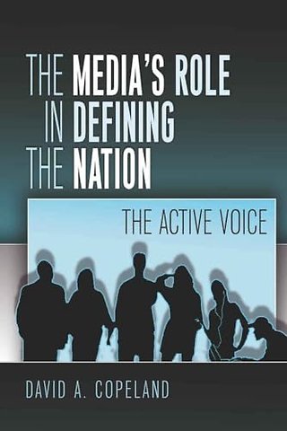 The Media’s Role in Defining the Nation