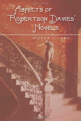 Aspects of Robertson Davies’ Novels