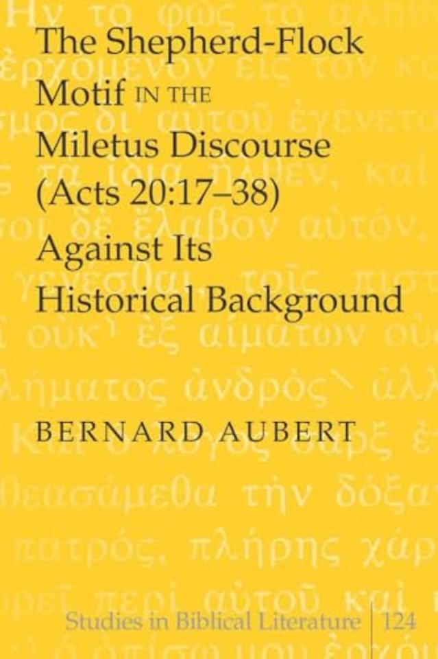The Shepherd-Flock Motif in the Miletus Discourse (Acts 20:17-38) Against Its Historical Background