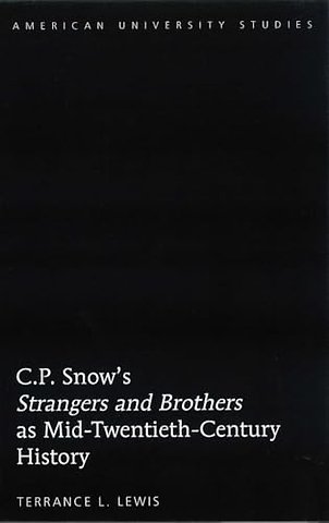 C.P. Snow’s «Strangers and Brothers» as Mid-Twentieth-Century History