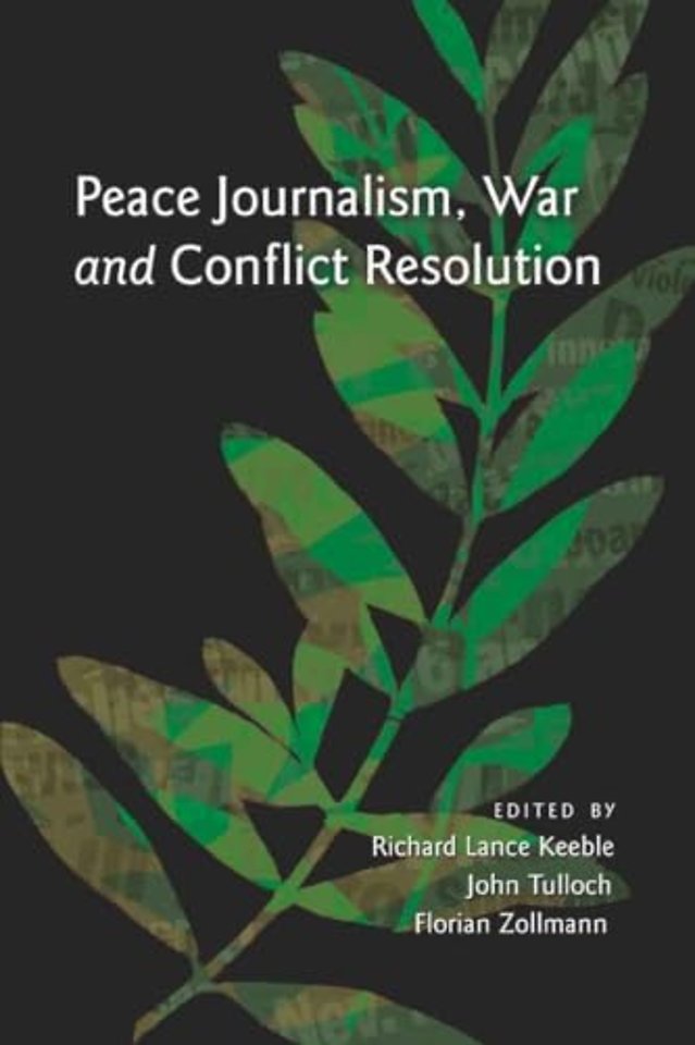 Peace Journalism, War and Conflict Resolution