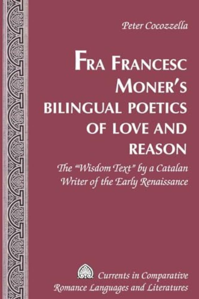 Fra Francesc Moner’s Bilingual Poetics of Love and Reason