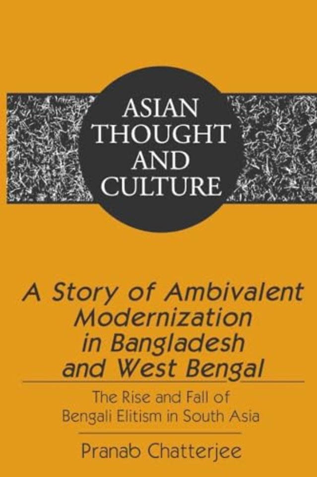 A Story of Ambivalent Modernization in Bangladesh and West Bengal