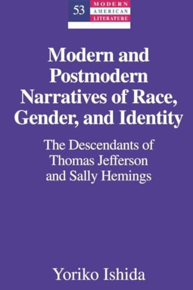 Modern and Postmodern Narratives of Race, Gender, and Identity