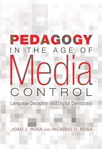 Pedagogy in the Age of Media Control