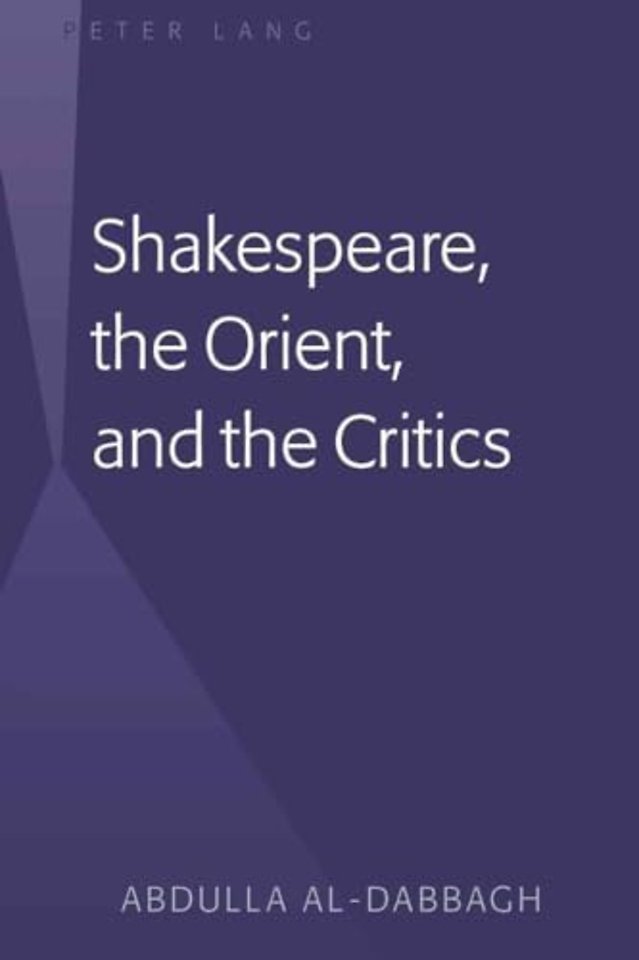 Shakespeare, the Orient, and the Critics