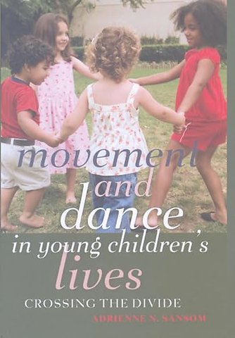 Movement and Dance in Young Children’s Lives