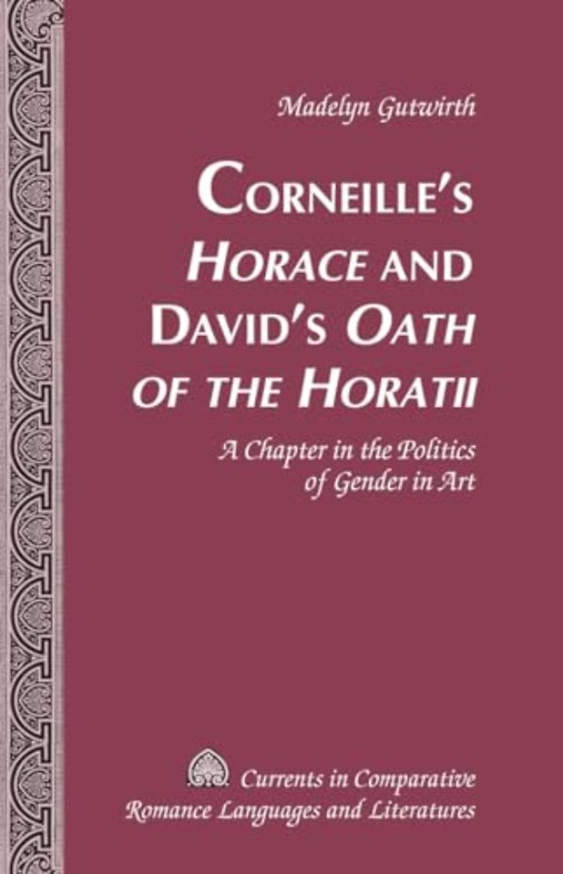 Corneille’s «Horace» and David’s «Oath of the Horatii»