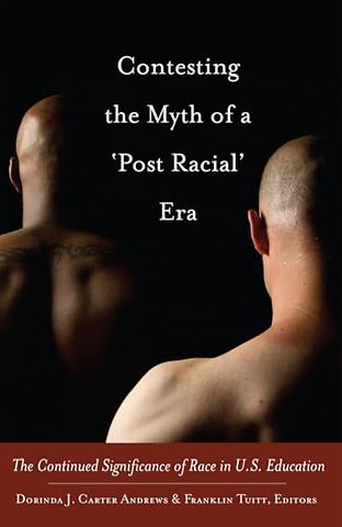 Contesting the Myth of a ‘Post Racial’ Era