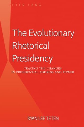 The Evolutionary Rhetorical Presidency
