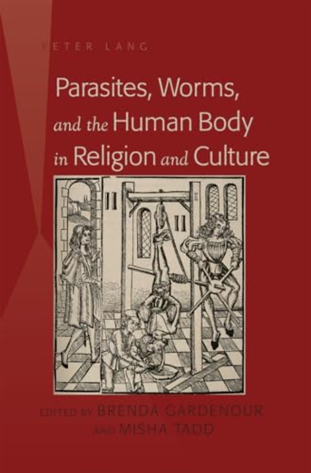 Parasites, Worms, and the Human Body in Religion and Culture