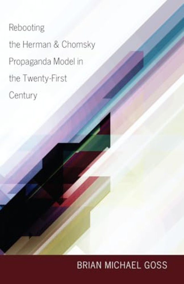 Rebooting the Herman & Chomsky Propaganda Model in the Twenty-First Century