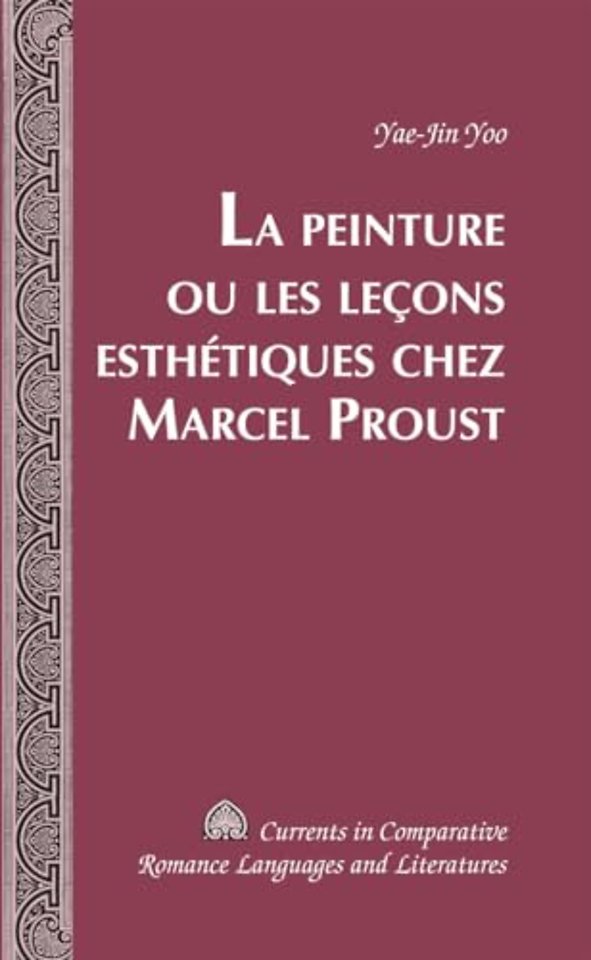 La Peinture Ou Les Lecons Esthetiques Chez Marcel Proust