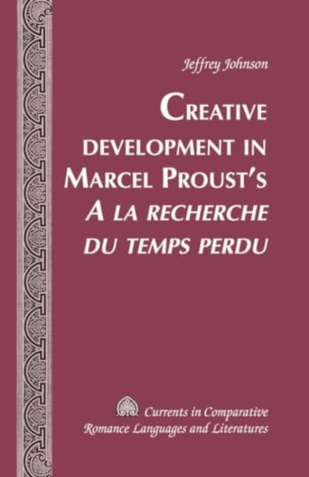 Creative Development in Marcel Proust’s «A la recherche du temps perdu»