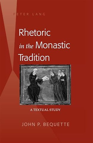Rhetoric in the Monastic Tradition