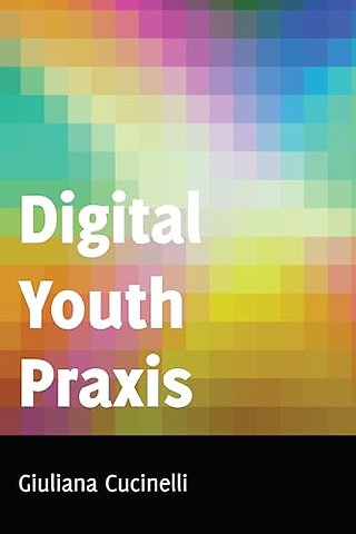 Digital Youth Praxis