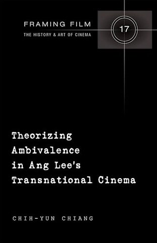 Theorizing Ambivalence in Ang Lee's Transnational Cinema