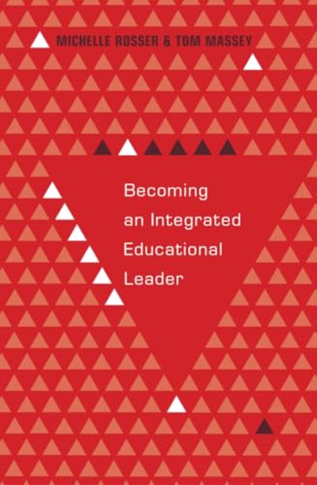 Becoming an Integrated Educational Leader