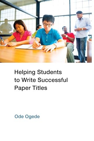 Helping Students to Write Successful Paper Titles