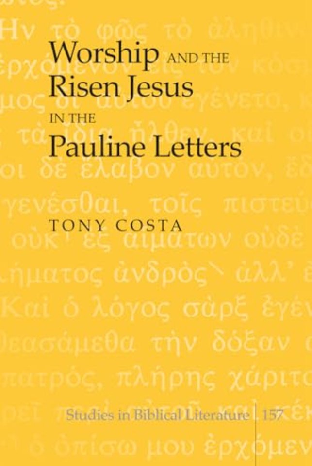Worship and the Risen Jesus in the Pauline Letters