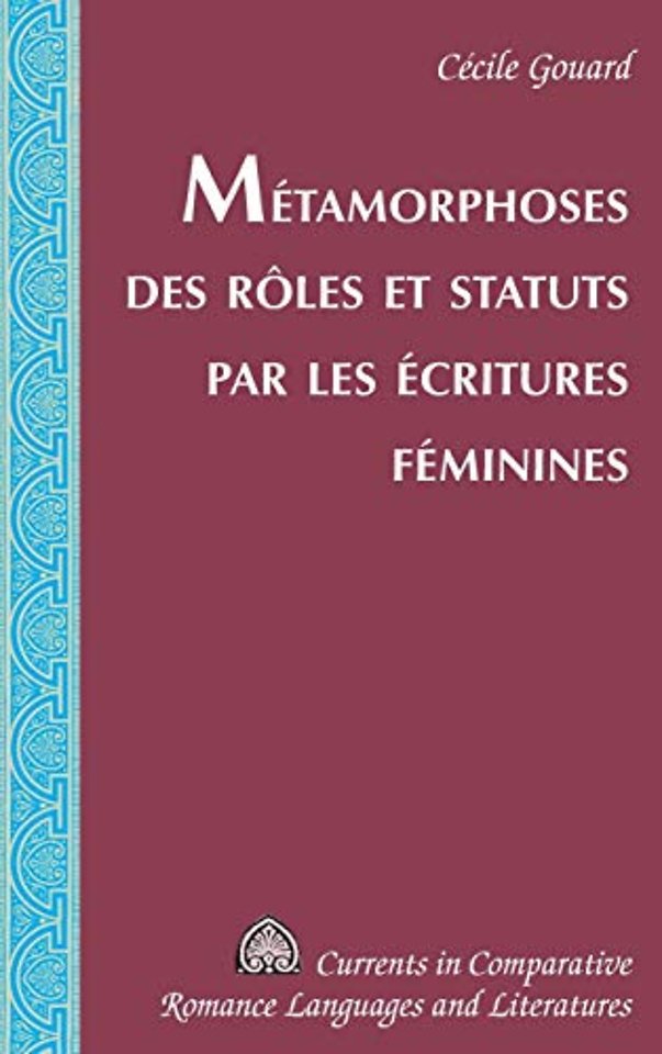 Metamorphoses des roles et statuts par les ecritures feminines
