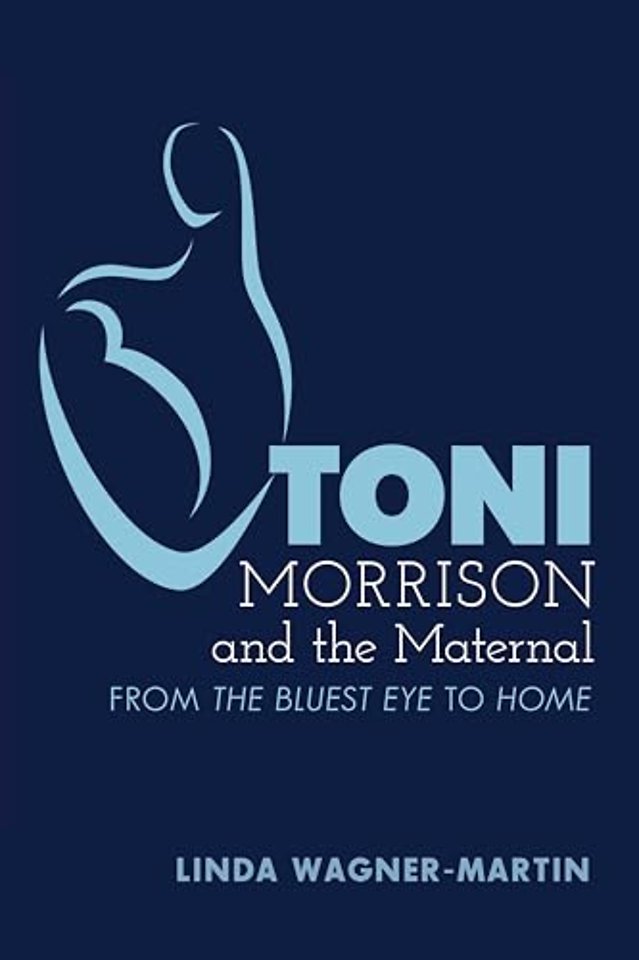 Toni Morrison and the Maternal