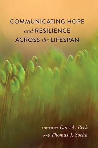 Communicating Hope and Resilience Across the Lifespan