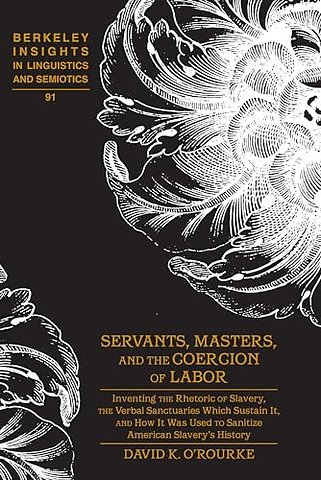 Servants, Masters, and the Coercion of Labor