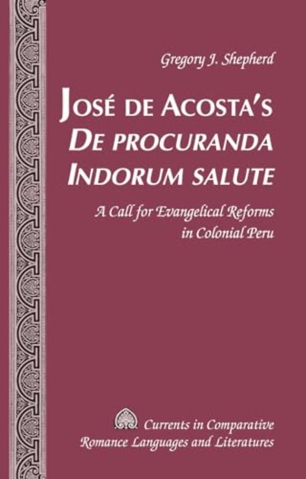 Jose de Acosta’s «De procuranda Indorum salute»