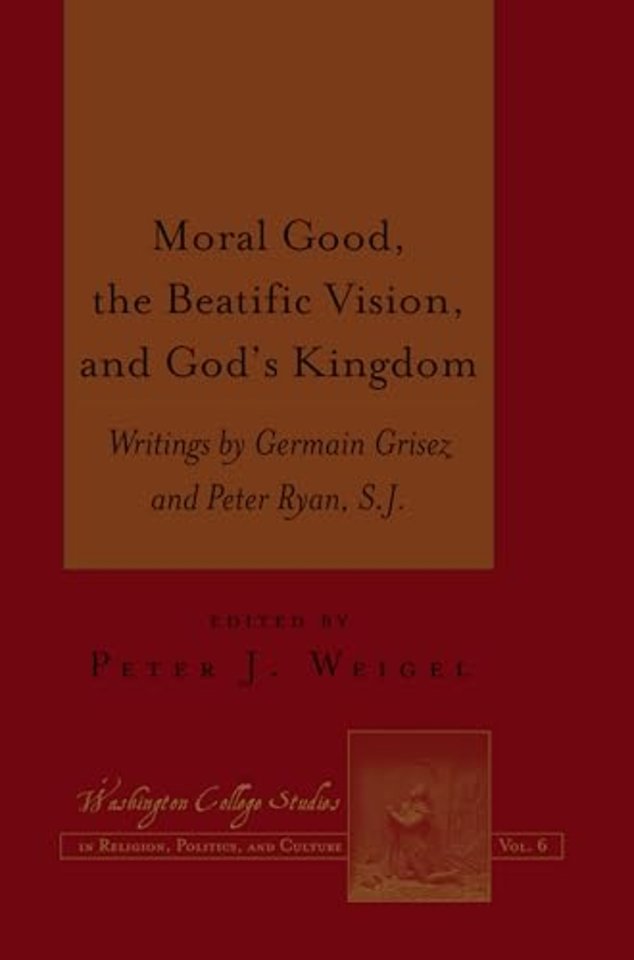Moral Good, the Beatific Vision, and God’s Kingdom