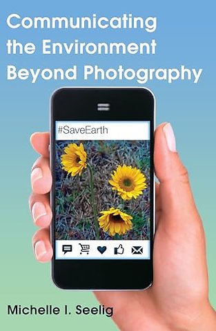 Communicating the Environment Beyond Photography