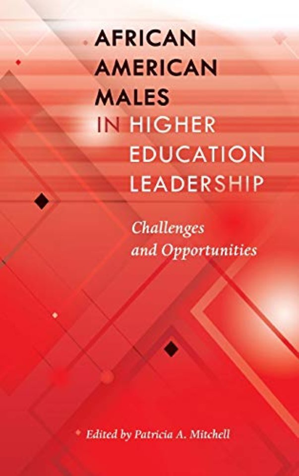 African American Males in Higher Education Leadership