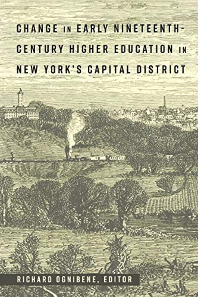 Change in Early Nineteenth-Century Higher Education in New York’s Capital District