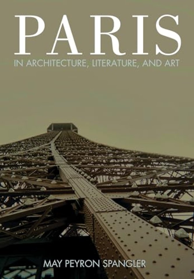 Paris in Architecture, Literature, and Art