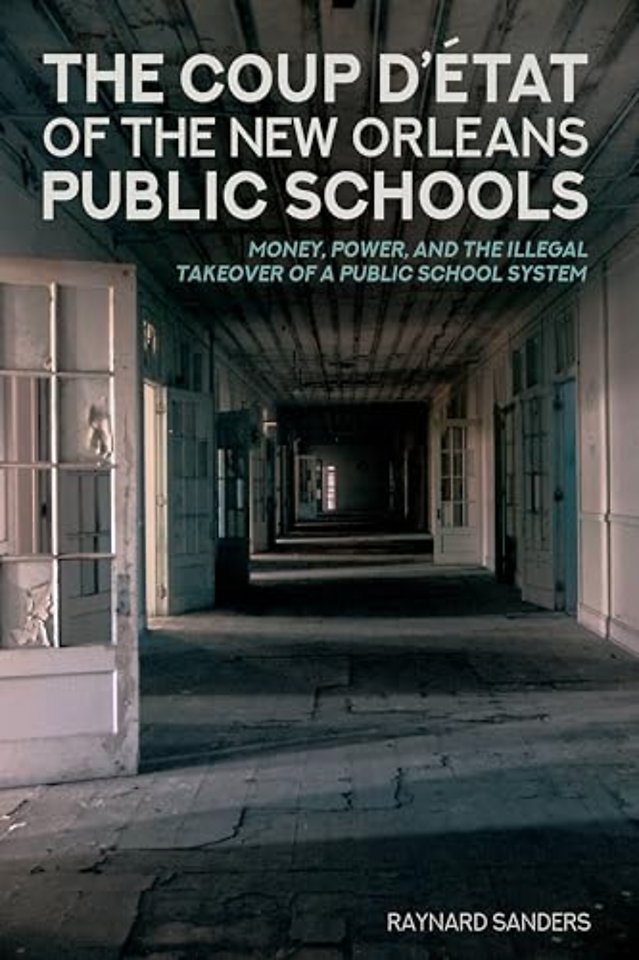 The Coup D’etat of the New Orleans Public Schools