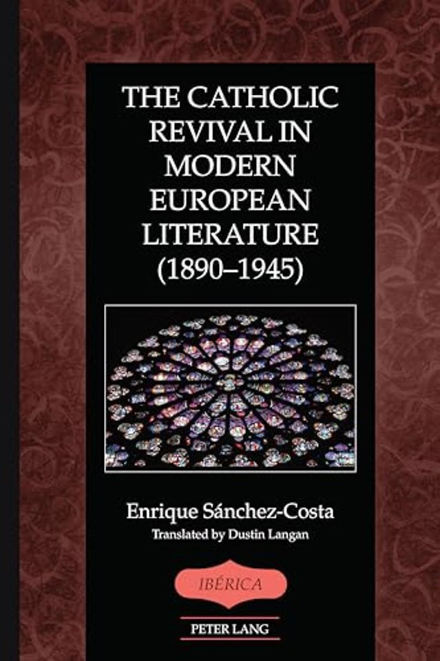 The Catholic Revival in Modern European Literature (1890–1945)