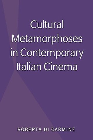 Cultural Metamorphoses in Contemporary Italian Cinema