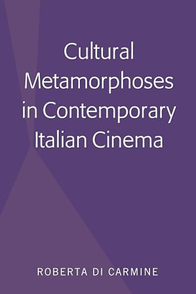 Cultural Metamorphoses in Contemporary Italian Cinema