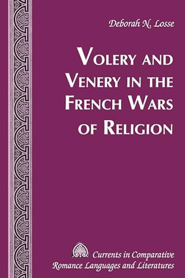 Volery and Venery in the French Wars of Religion